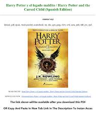 Download complete series of harry potter in all ebook formats, including harry potter epub, harry potter pdf and harry potter mobi and start harry potter series is one of the most popular fictional and mystery novel released ever. E Book Download Harry Potter Y El Legado Maldito Harry Potter And The Cursed Child Spanish Edition Pre Order Flip Ebook Pages 1 3 Anyflip Anyflip