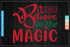 Christian svg christian_cut_file christian_dxf christian_svg christmas christmas svg chrsitian clouds come as you are come boldly before the throne of grace come just as you are come thou fount. Believe In The Magic Christmas Svg Graphic By Svgitems Creative Fabrica