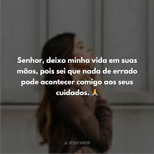 Na verdade, nada terá valor se a coragem nos faltar. Frases De Confianca Em Deus Para Demonstrar A Forca De Sua Fe