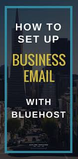 Set Up Your Business Email Bluehost Business Emails Bluehost Siteground Hosting