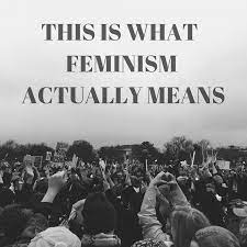 Feminists, people who believe in feminism, campaign. Opinion This Is What Feminism Actually Means Na Eye