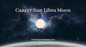 Cancer Sun Libra Moon Personality Compatibility