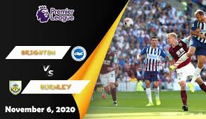 Brighton has four clean sheets from four games in the premier league, liverpool and tottenham were their last two opponents they. Brighton Vs Burnley Prediction Premier League 11 06
