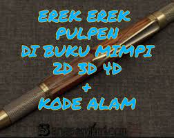 Jul 02, 2021 · erek erek pulpen 👍 tafsir mimpi erek erek 4d abjad 👍 angka jitu 👍 tafsir mimpi 👍 ramalan bintang 👍 angka keluaran terbaik. Erek Erek Pulpen 2d 3d 4d Dalam Buku Mimpi 2d 3d 4d Dan Kode Alam Sangpemimpi Com