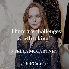 Stella Mccartney Is Part Of The Bof 500 Inspirational Quotes Life Quotes Journal Quotes