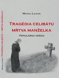 Pozval samé legendy, ale jeho manželka byla nadšená jedině z václava neckáře. Tragedia Celibatu MÅ•tva Manzelka Peter Lucian Balaz Michal Lajcha Booktook Cz