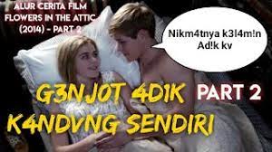 Maybe you would like to learn more about one of these? Kisah Cinta Sed4r4h Alur Cerita Film Flowers In The Attic Part 2 Youtube