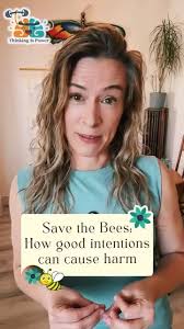 Even with the best of intentions, our actions can lead to unintended  consequences., Take the "save the bees" movement. While our hearts are in  the right place, our actions