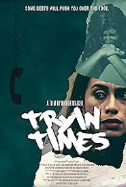 Tryin' Times (Short 2015)