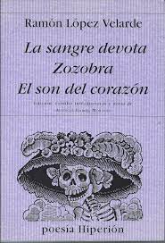 Ramón lópez velarde, obra poética, ed. La Sangre Devota Zozobra El Son Del Corazon Poesia Hiperion Spanish Edition Lopez Velarde Ramon Garcia Morales Alfonso 9788475176796 Amazon Com Books