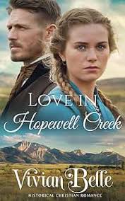Love in Hopewell Creek: A Western Historical Romance See more