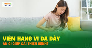 Viêm hang vị dạ dày nên ăn gì, kiêng gì để tốt cho sức khỏe?