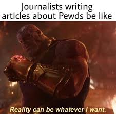 Reality is often disappointing avengers infinity war memes reality. Reality Can Be Whatever I Want Know Your Meme