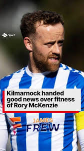 Kilmarnock have been handed good news over the fitness of Rory McKenzie  after fearing he was out for a lengthy period., The midfielder suffered a  thigh injury before coming off in Saturday’s 2-0 win ...