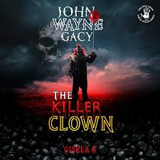 John wayne gacy was arrested for murder in 1979. John Wayne Gacy Horbuch Download Von Gisela K Audible De Gelesen Von Gisela K