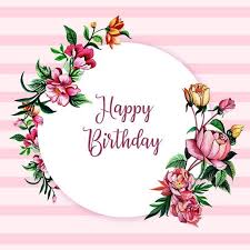 Elegant Happy Birthday Pictures For Women Watercolor Color Floral Flowers Leaf Leaves Background Wallpaper Backdrop Frame Circle Happy Birthday Frame Birthday Frames Happy Birthday Printable