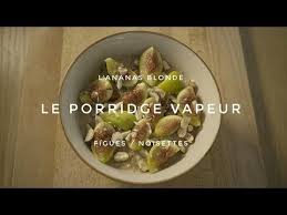 Mon Porridge Cuit A La Vapeur Douce Recette Sans Gluten Au Vitaliseur Pour Le Magazine 95 Degres L Ananas Blonde In 2020