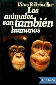 En esencia, la idea bsica es considerar a la educacin y la formacin como inversiones que realizan individuos racionales, con el fin de incrementar su eficiencia productiva y sus ingresos. Los Animales Son Tambien Humanos Vitus B Droscher Descargar Epub Y Pdf Gratis Lectulandia