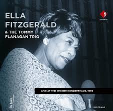 Ella Fitzgerald & The Tommy Flanagan Trio "Live at the Konzerthaus Wien,  1969"