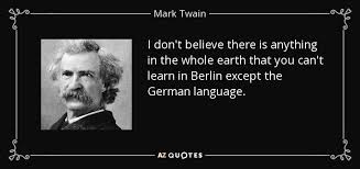 Check spelling or type a new query. Mark Twain Quote I Don T Believe There Is Anything In The Whole Earth