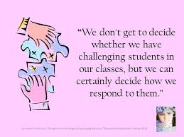 Let's take a look at what you can do keep the class interested: Quotes About Teacher Behaviour 22 Quotes