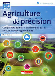 Farmers no longer have to apply water, fertilizers, and pesticides uniformly across entire fields. Agriculture De Precision Les Nouvelles Technologies Au Service D Une Agriculture Ecologiquement Intensive Livre France Loisirs
