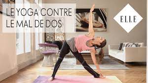 Le Yoga Contre Le Mal De Dos Elle Yoga Youtube