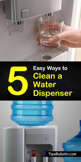 5 Easy Ways To Clean A Water Dispenser