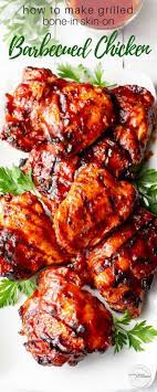 How To Make Grilled Skin On Bone In Barbecued Chicken Recipe Grilled Chicken Recipes Bbq Recipes Barbecue Chicken