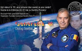 He flew in space aboard soyuz 40 spacecraft and salyut 6 space laboratory. GeneraÈ›ia 81 Dialog SpaÈ›ial Inscrie Te La O Intalnire ExclusivÄƒ Cu Cosmonautul Dumitru Dorin Prunariu