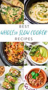 Whole30 Slow Cooker Recipes Whole 30 Crockpot Recipes Crockpot Recipes Slow Cooker Chicken Crockpot Recipes