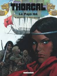 Thorgal, seul rescapé d'un vaisseau spatial échoué sur terre est recueilli par des vikings. Thorgal Tome 10 Pays Qa Le Editions Le Lombard
