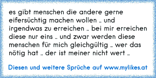 Es Gibt Menschen Die Andere Gerne Eifersuchtig Machen Wollen Und Irgendwas Zu Erreichen Bei M