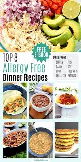 10 Amazing Top 8 Allergy Free Dinner Recipes Recipes Free From Gluten Dairy Eggs Pe Allergy Free Recipes Dinner Dairy Free Recipes Dinner Soy Free Recipes