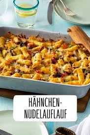 Hanchen Nudelauflauf Hahnchen Nudel Auflauf Rezepte Einfache Gerichte