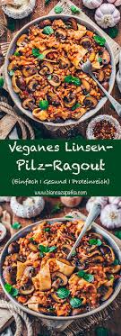 Dieses Einfache Vegane Linsen Pilz Ragout Mit Pappardelle Ist Eine Kostliche Proteinreiche Und Gesunde Leckere Vegane Rezepte Leckere Gesunde Rezepte Rezepte
