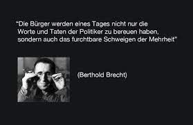 Die zitate von berthold brecht kennzeichnen sich vor allem durch die durchschimmernde politisch linke, antibürgerliche und autoritätskritische haltung. Bertolt Brecht Zitate Lustige Zitate Worter