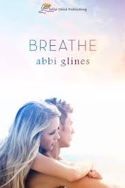 Breathe Sea Breeze 1 By Abbi Glines