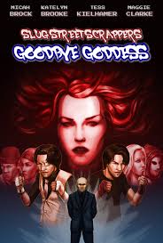 Slug Street Scrappers: Goodbye Goddess (2014)