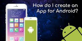 How Do I Create An App For Android Android App Development App Development App Development Companies