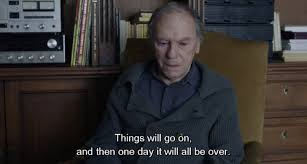 Amour Michael Haneke 2012 Movie Quotes Aesthetic Words Film Quotes