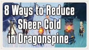Multiple Ways to Prevent Sheer Cold Debuff in Dragonspine - Genshin Impact  - YouTube