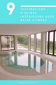 Piscine Interieure Avec Baies Vitrees Piscine Interieure Photo Piscine Piscine