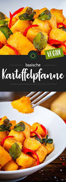 Basische Kartoffelpfanne Die Verwendeten Gewurze Verleihen Den Kartoffeln Eine Feine Aromatisch Pik Kartoffelpfanne Basische Ernahrung Rezepte Bratkartoffeln