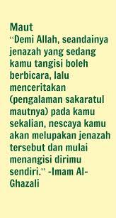 Maut Demi Allah Seandainya Jenazah Yang Sedang Kamu Tangisi Boleh Berbicara Lalu Menceritakan Pengalaman Sakaratul Mautnya Motivasi Kata Kata Kutipan Hidup