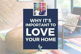 We did not find results for: Why It S Important To Love Your Home Kaleidoscope Living