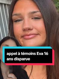 Disparition d'Eva : Appel à témoins urgent