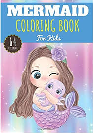 You can use our amazing online tool to color and edit the following mermaid coloring pages for kids. Mermaid Coloring Book For Kids Girl Boy Kids Coloring Book With 64 Unique Pages To Color On Mermaids Fish Sea Animals Magic And Legendary Perfect For Preschool Activity