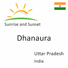 Chuchelakalan b.o post office belongs to dhanaura, jyotiba phule nagar, uttar pradesh. Sunrise And Sunset Times In Dhanaura Uttar Pradesh India