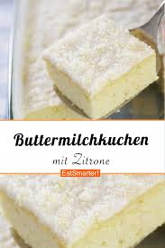 Buttermilchkuchen Mit Zitrone Rezept Buttermilchkuchen Kalorienarm Backen Rezepte
